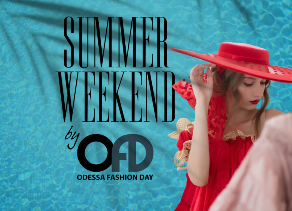 Підсумки літнього сезону Summer WEEKEND by Odessa Fashion Day